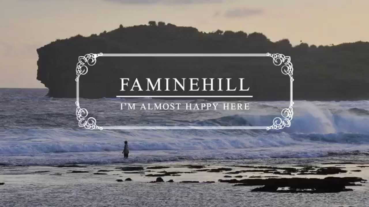 faminehill | I'm Almost Happy Here