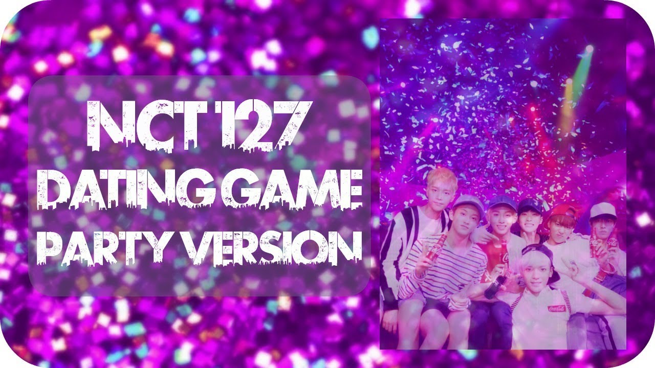 NCT 127 Dating Game [party version]