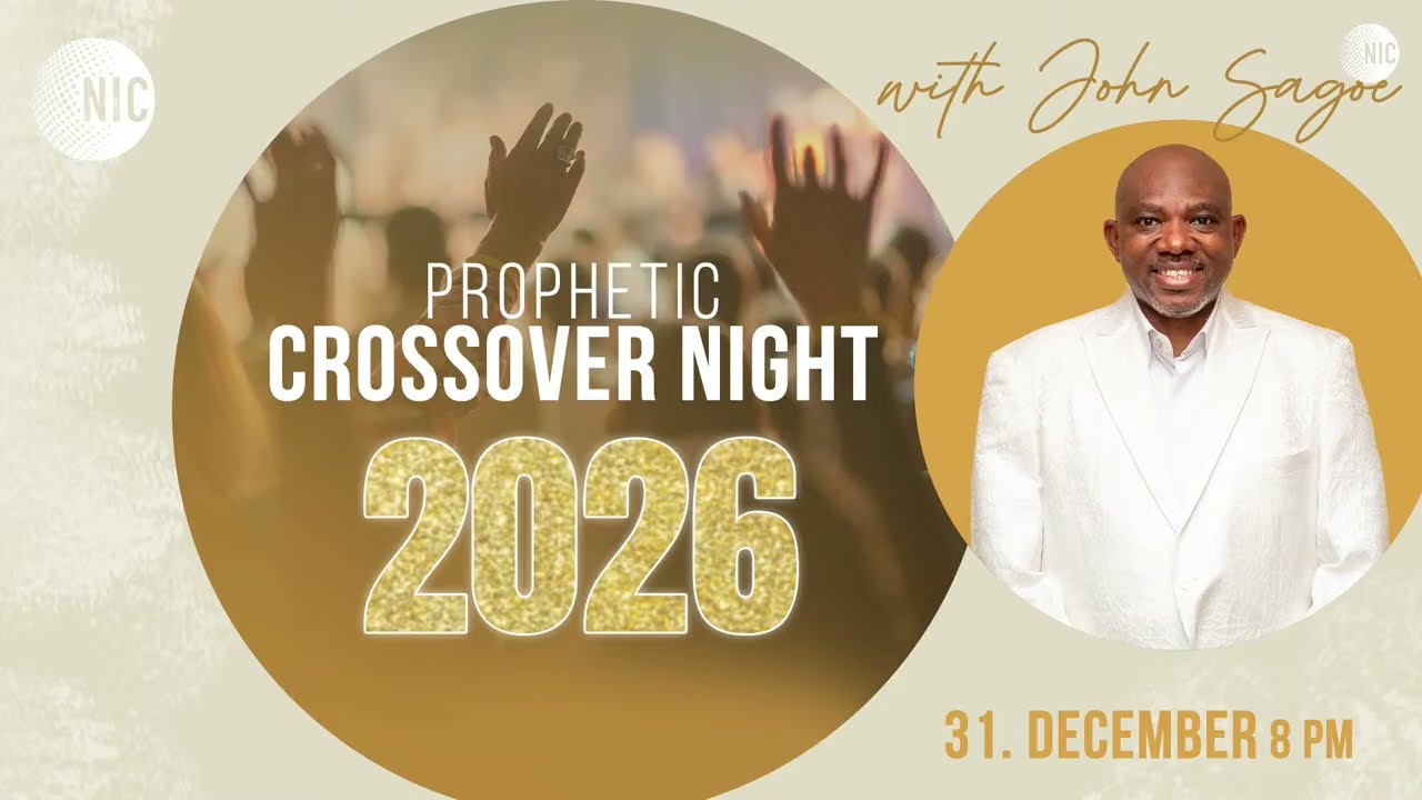 Prophetic Crossover Night I 2026 | John Sagoe (Apostle der NIC)