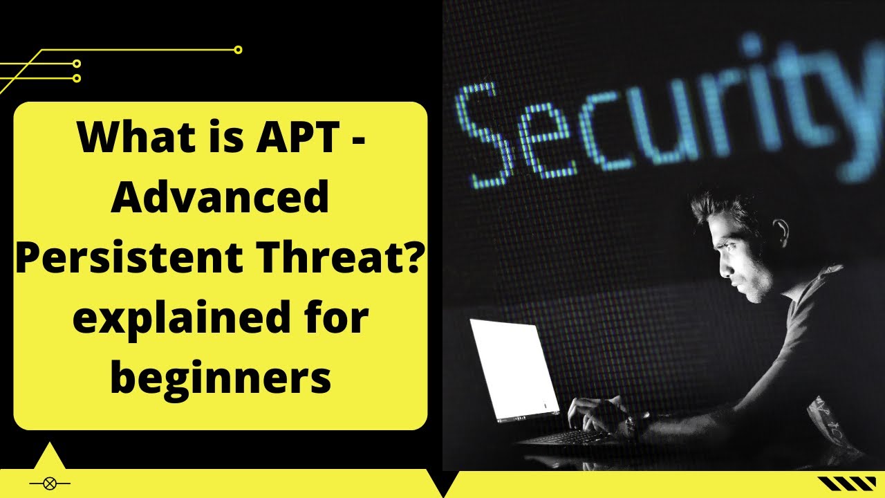 What is Advanced Persistent Threat? Advanced Persistent Threat explained by Luv Johar & Akshay Dixit