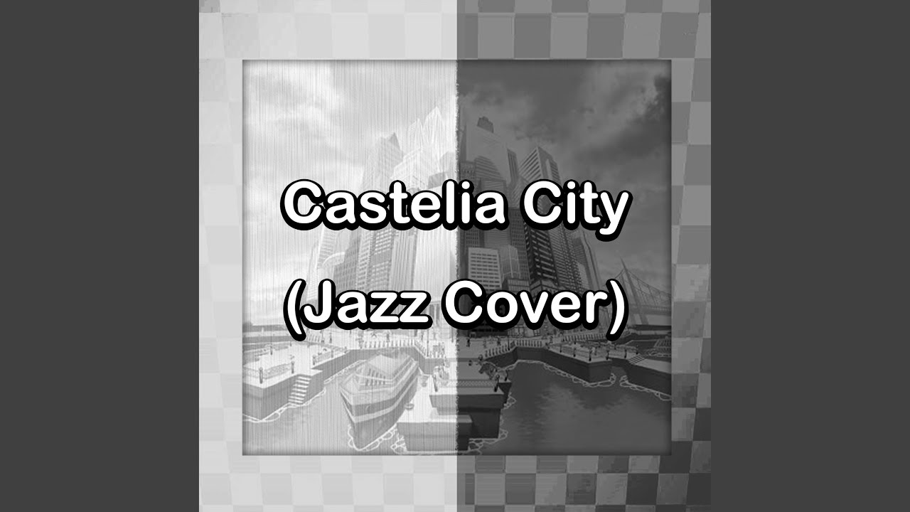 Castelia City (From "Pokémon Black & White") (Jazz Version)