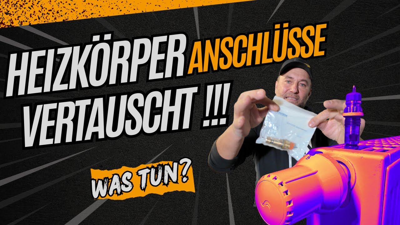 Was tun? Heizk&ouml;rper Anschluss Vertauscht