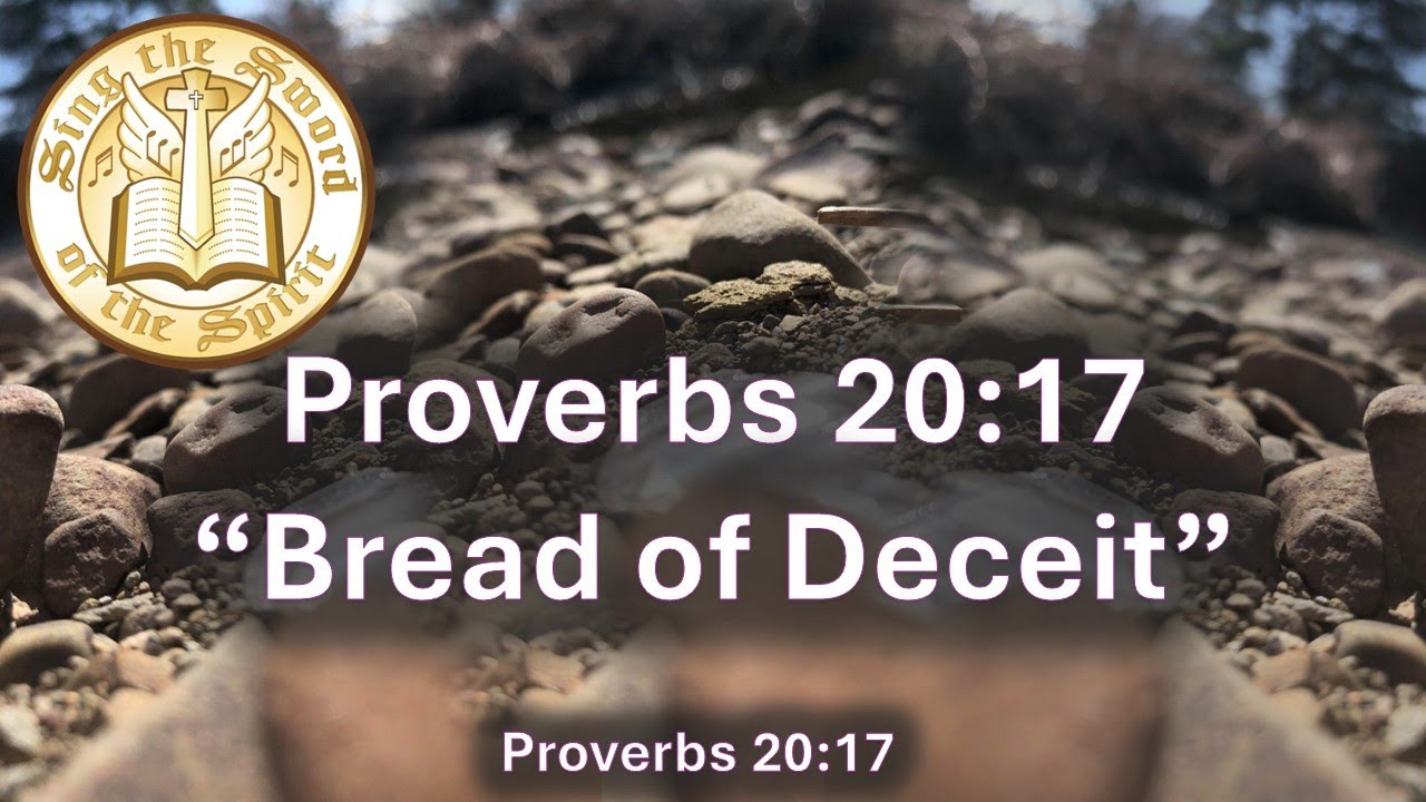 Proverbs 20:17 Bread of deceit, KJV singalong w lyrics, key of Cm