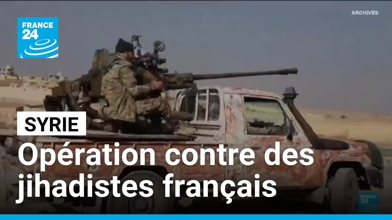 Syrie : assaut des forces gouvernementales contre un camp de jihadistes fran&ccedil;ais &bull; FRANCE 24