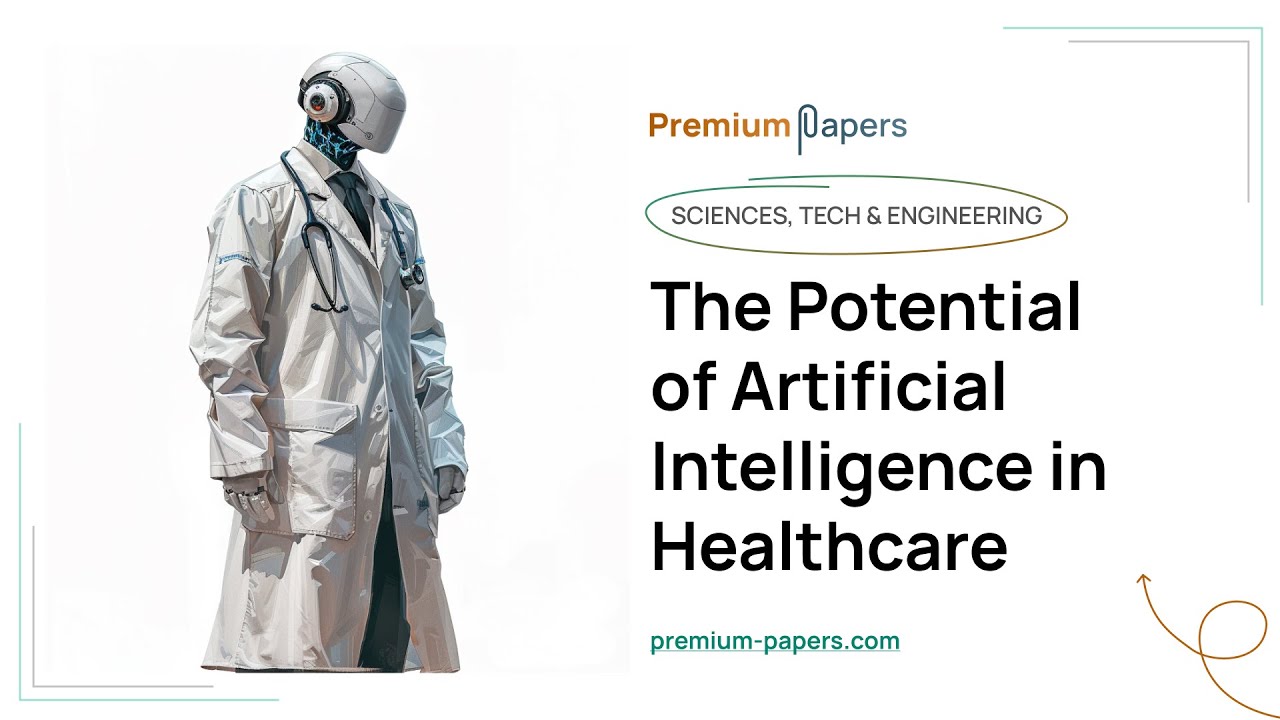 The Potential of Artificial Intelligence in Healthcare - Essay Example
