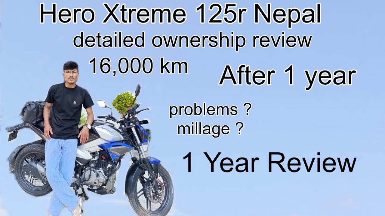 Hero Xtreme 125R 1 Year Ownership Review 🇳🇵 | Real Mileage & Problems Exposed ! 16,000 km 