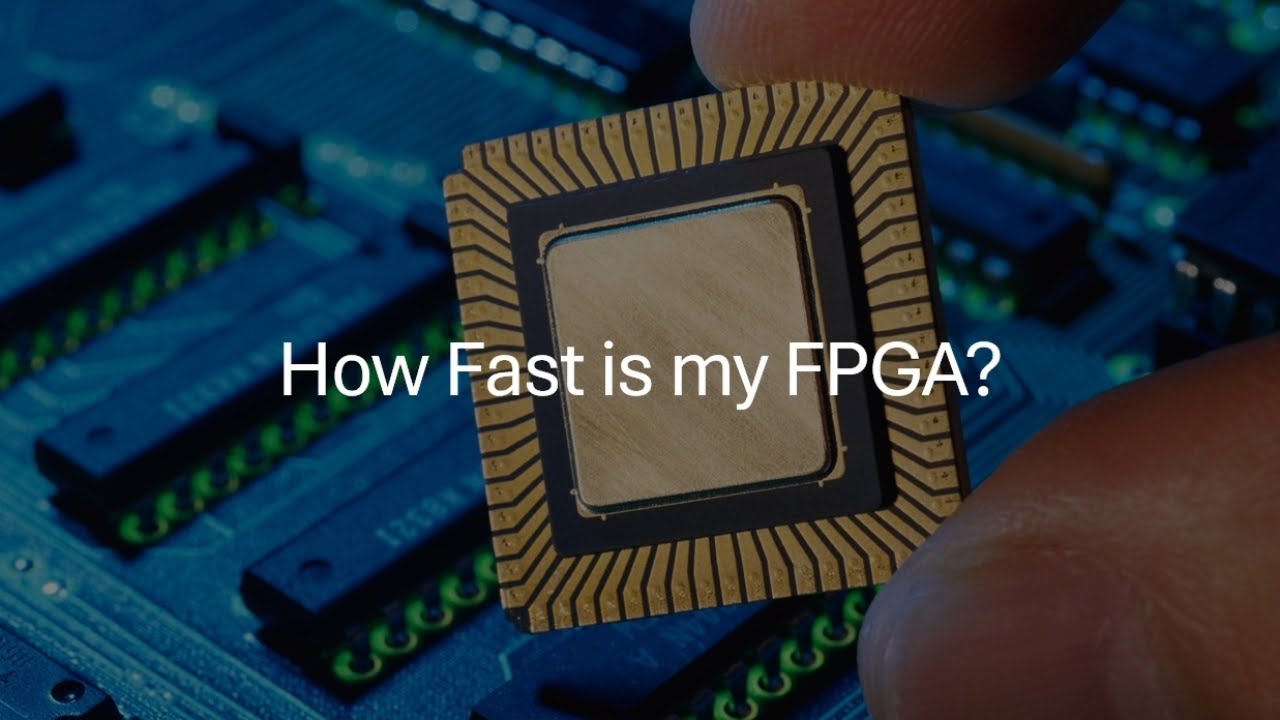 How to determine How fast your FPGA is