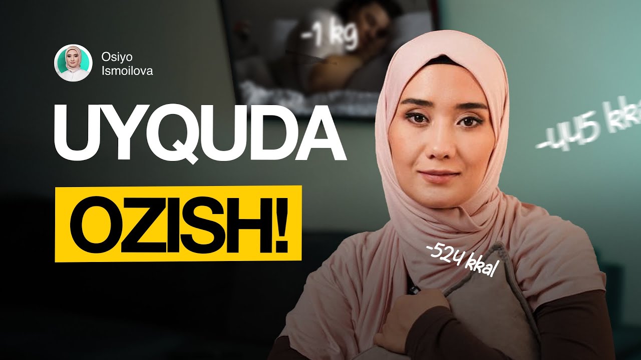 Qancha uxlash ozishga yordam beradi? | OSIYO ISMAILOVA