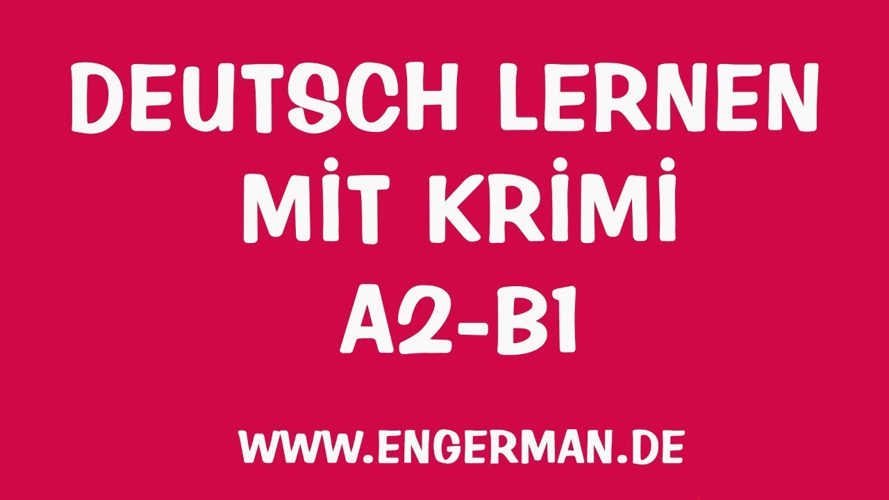 Deutsch Lernen mit Krimi #19 - Deutsch für Alle