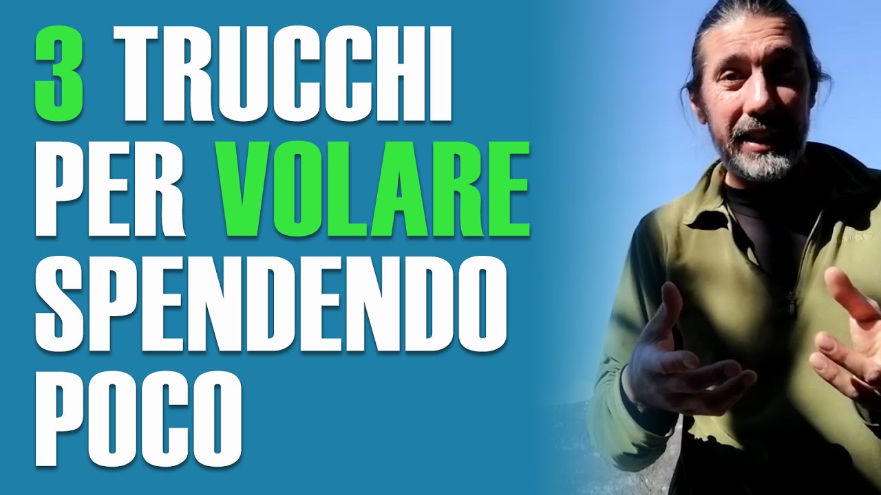 I miei 3 trucchi per VOLARE spendendo POCO