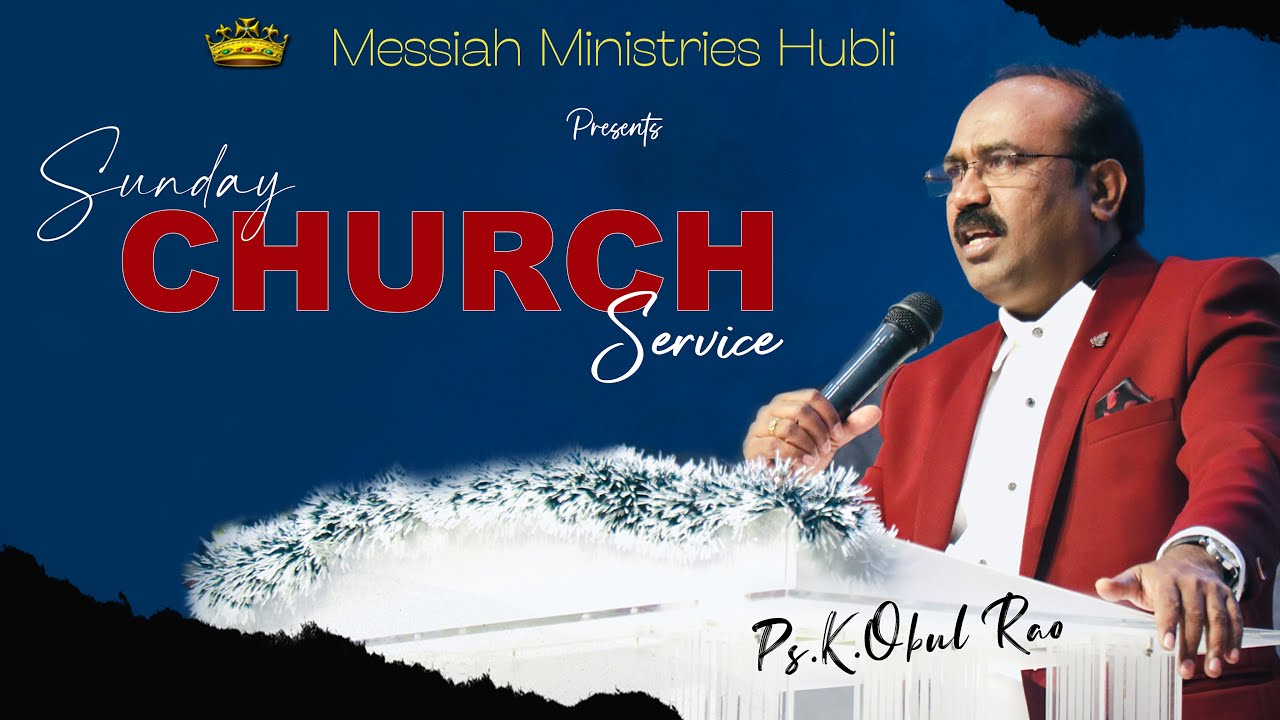 Sunday Church Service | Ps.K.Obul Rao | Messiah Ministries Hubli | 11-01-2026 |