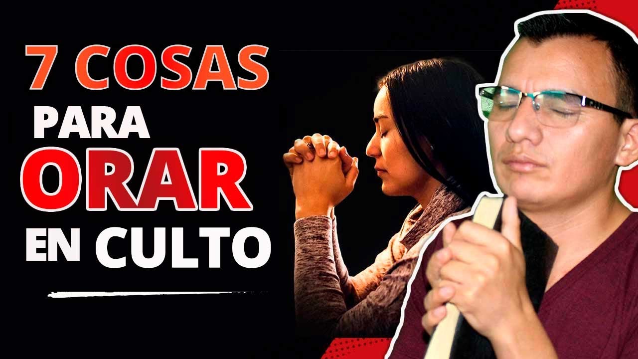 🙏 Cómo ORAR en la IGLESIA | 7 Cosas para Orar en un CULTO cristiano 🙏🥰