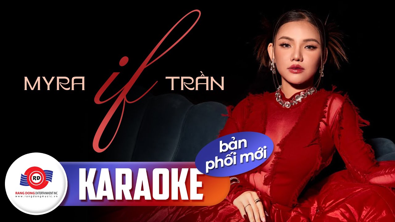 IF  (KARAOKE BẢN PHỐI MỚI) - MYRA TRẦN || Liệu em còn sẽ theo anh băng qua bao đại dương?