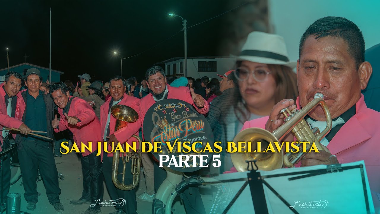 PARTE 5 - SAN JUAN DE VISCAS BELLAVISTA - PROVINCIA DE  CANTA 2024