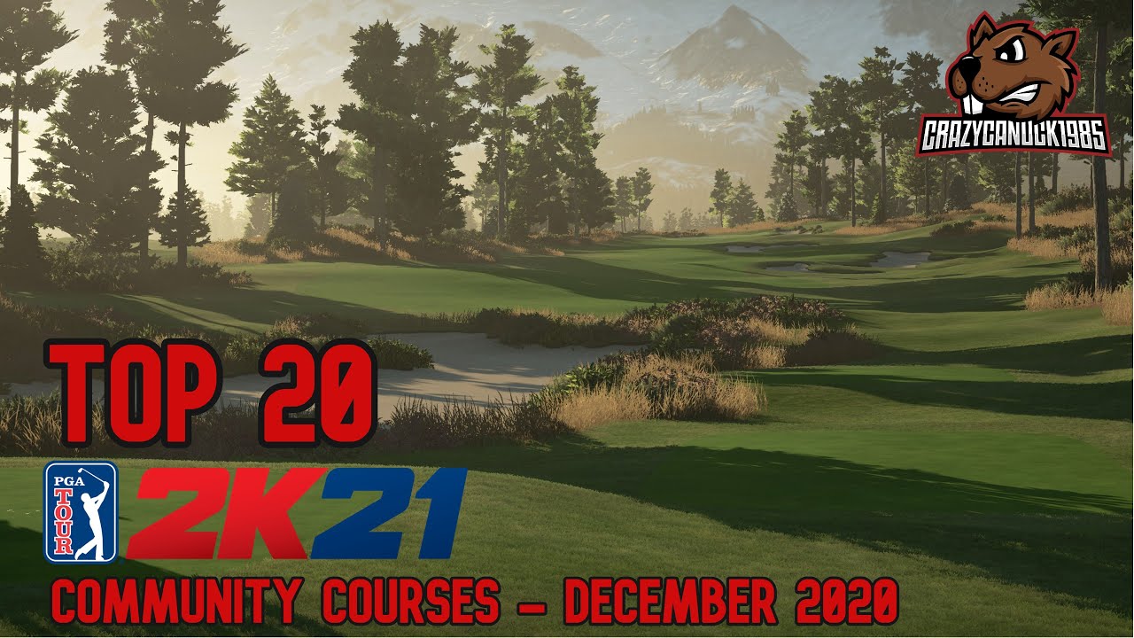 TOP 20 PGA TOUR 2K21 COMMUNITY COURSES! (DECEMBER 2020)