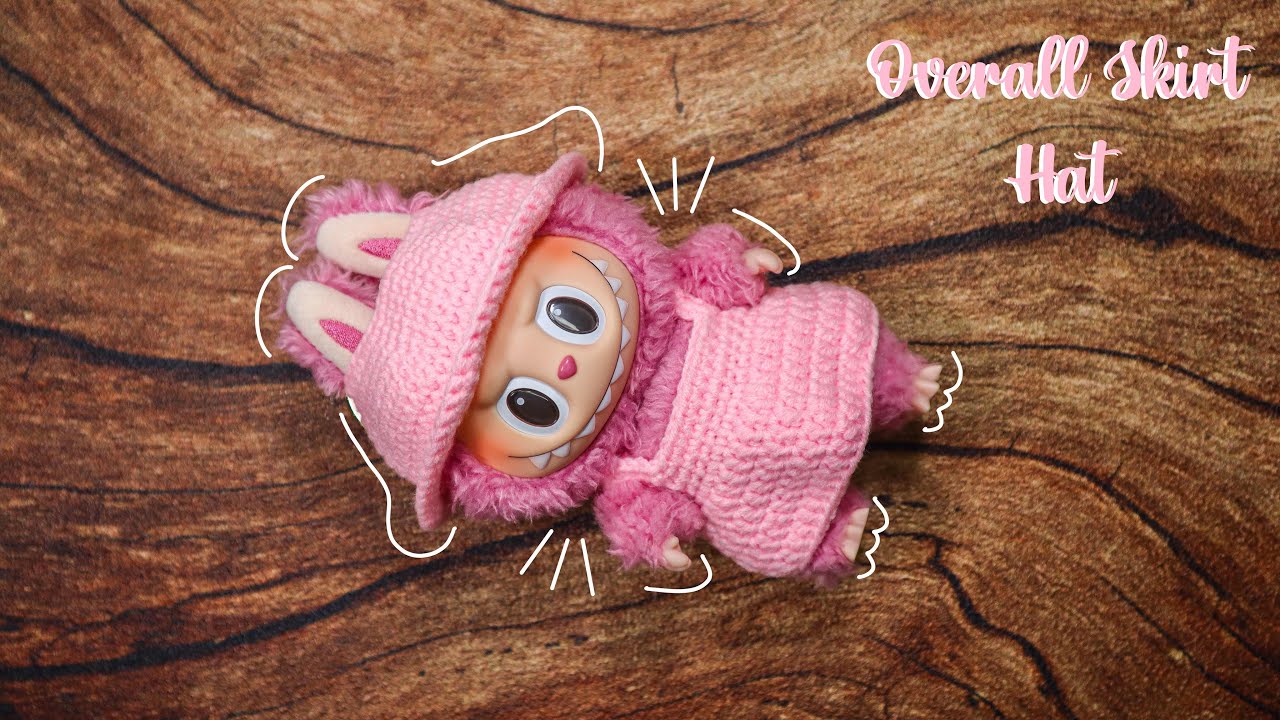 HOW TO CROCHET OVERALL SKIRT & HAT FOR LABUBU DOLL