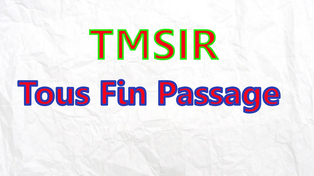Tous Examen Fin Passage TMSIR apartir de 2012 a 2015 V1 et V2