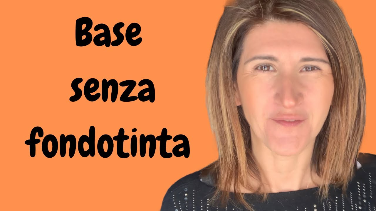 💡BASE SENZA FONDOTINTA 😌