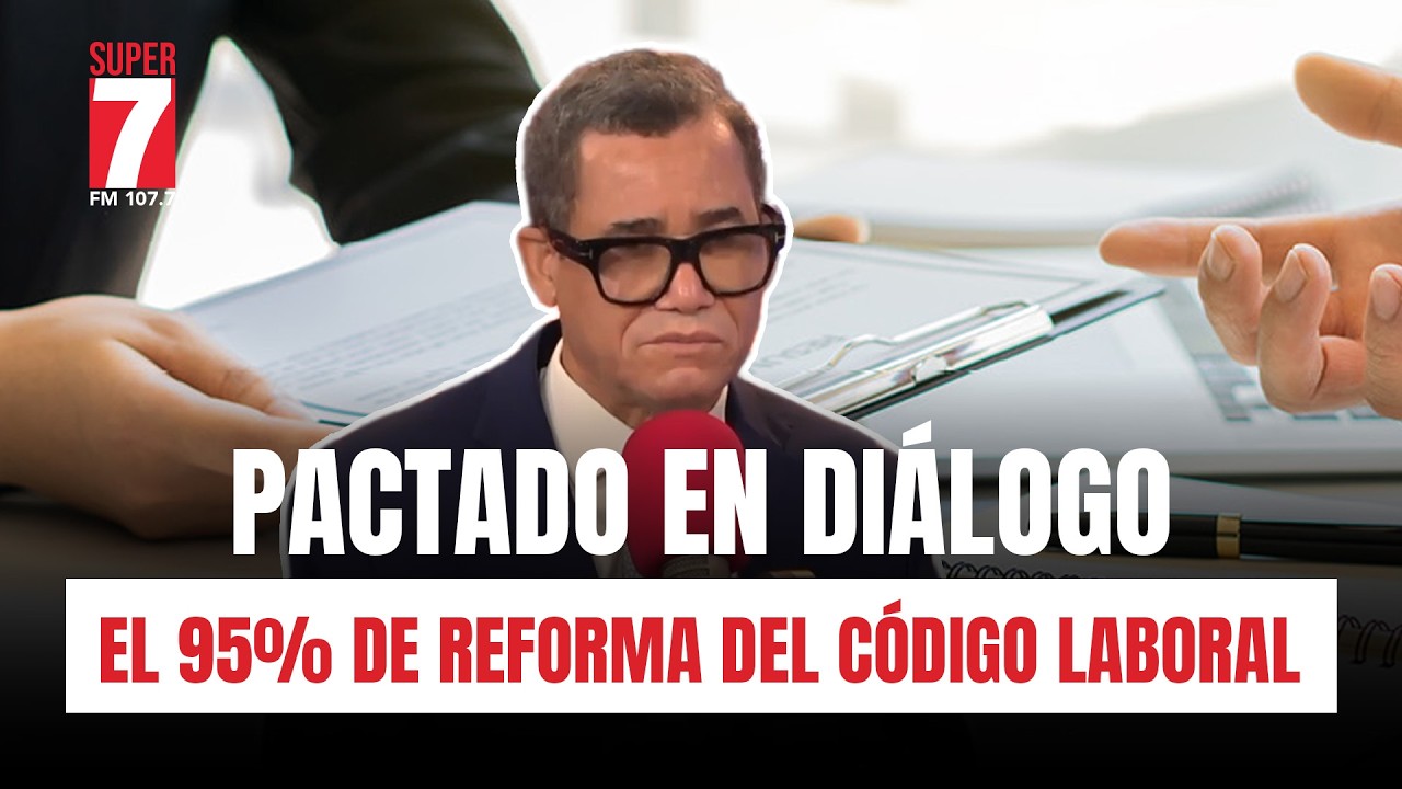 El 95% de reforma del Código Laboral fue pactado en diálogo, según Eddy Olivares