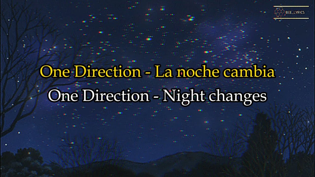 One Direction - Night changes [Lyrics Español, English]
