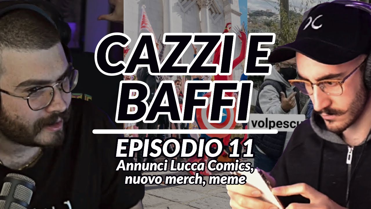 C*ZZI E BAFFI con Mangaka e Volpescu - Episodio 11