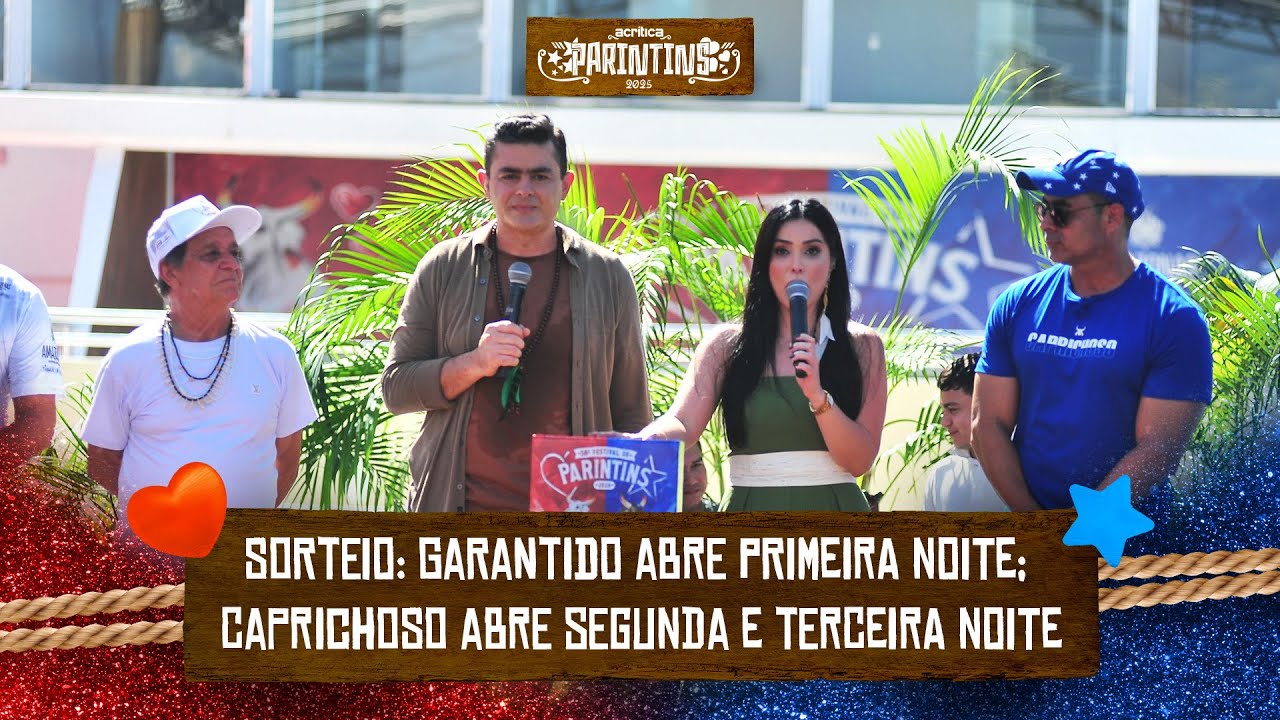 Sorteio: Garantido abre primeira noite; Caprichoso abre segunda e terceira noite