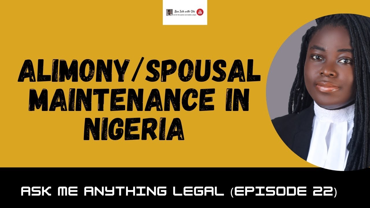 Alimony/Spousal Maintenance in Nigeria | Ask Me Anything Legal | Episode 22 | AMAL