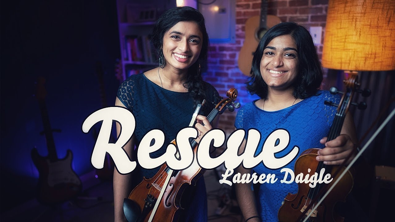 Rescue Lauren Daigle Cover by Anjali & Amala Abraham, Produced by Robby Chacko & MUSE MONK