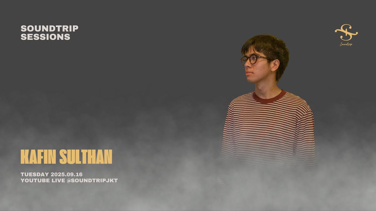 [SOUNDTRIP] KAFIN SULTHAN