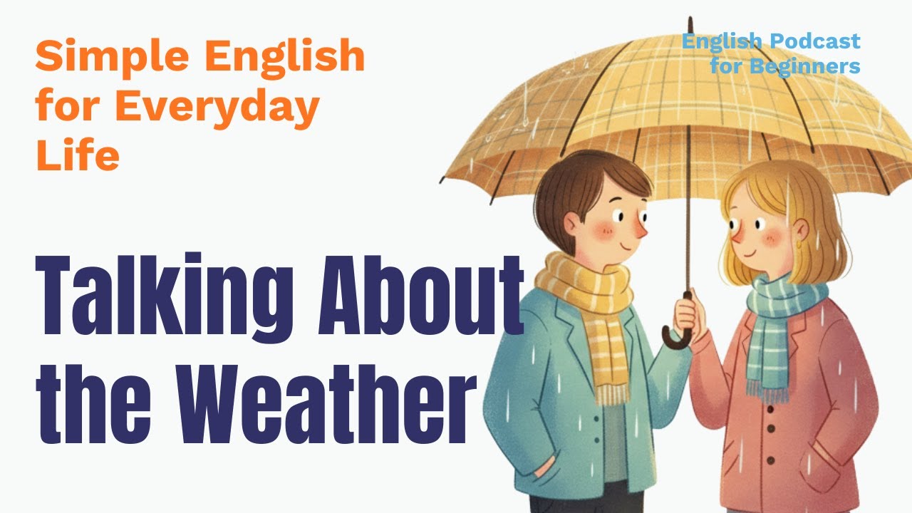 Simple English for Everyday Life | Talking About the Weather | English Podcast for Beginners