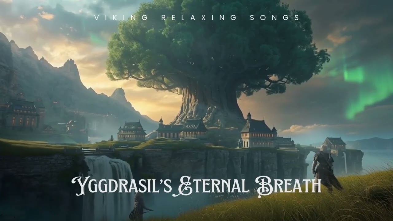 Yggdrasil’s Eternal Breath | Viking Ambient Music for Study, Focus & Relax