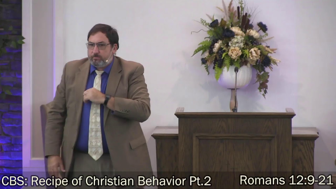 10/30/2022 ~ CBS: Recipe of Christian Behavior Pt.2 (Morning Service)