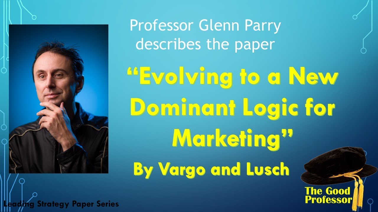 Leading Service Paper Series: Vargo & Lusch 