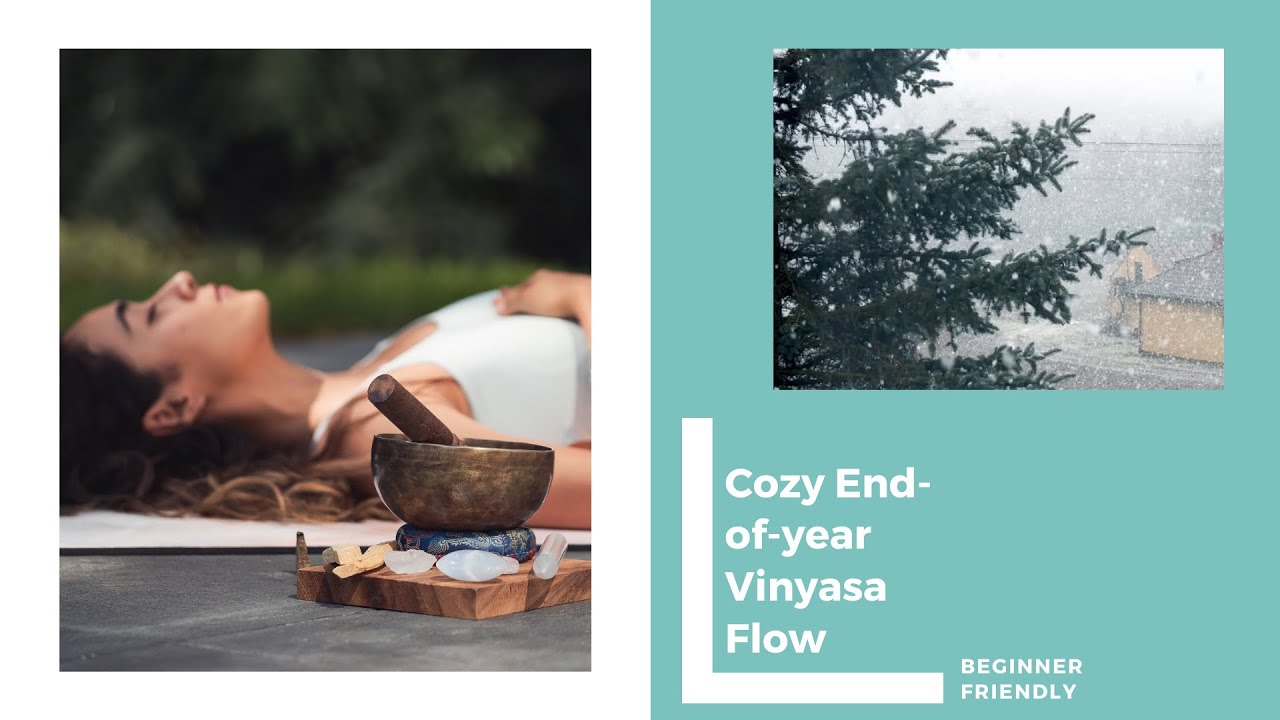 Cozy End of Year Vinyasa Flow