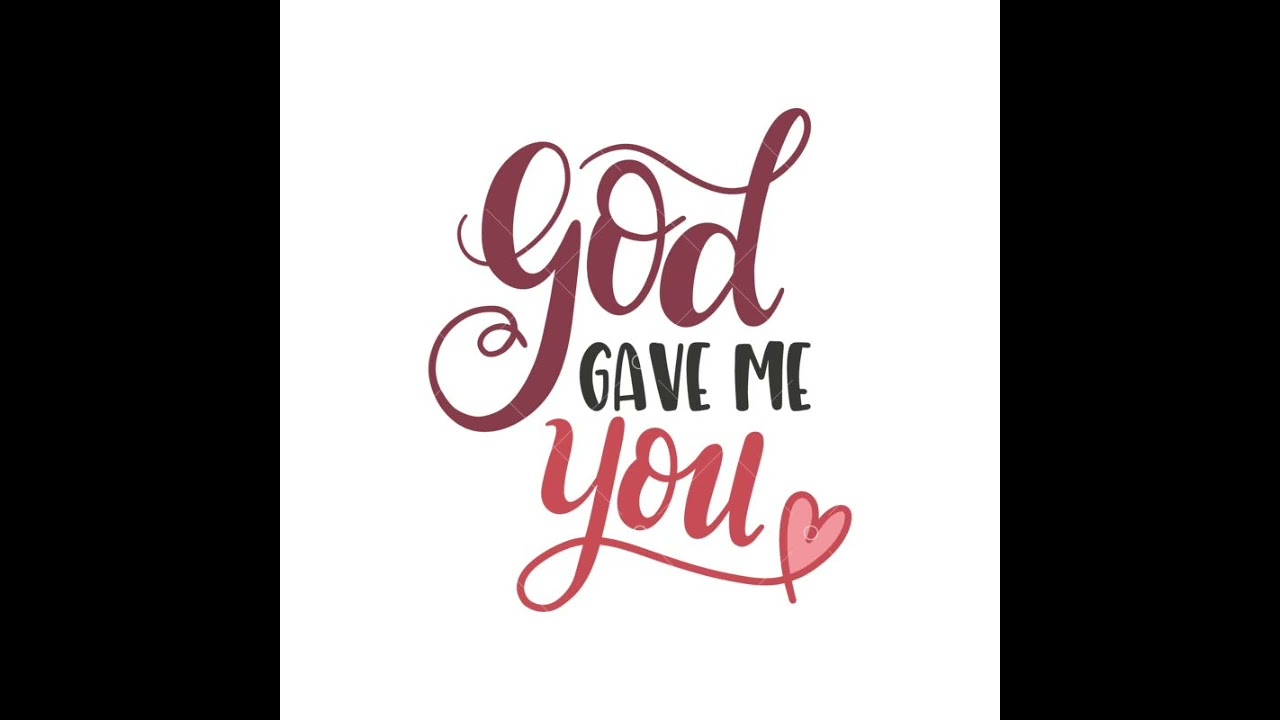 GOD GAVE ME YOU (sped up)