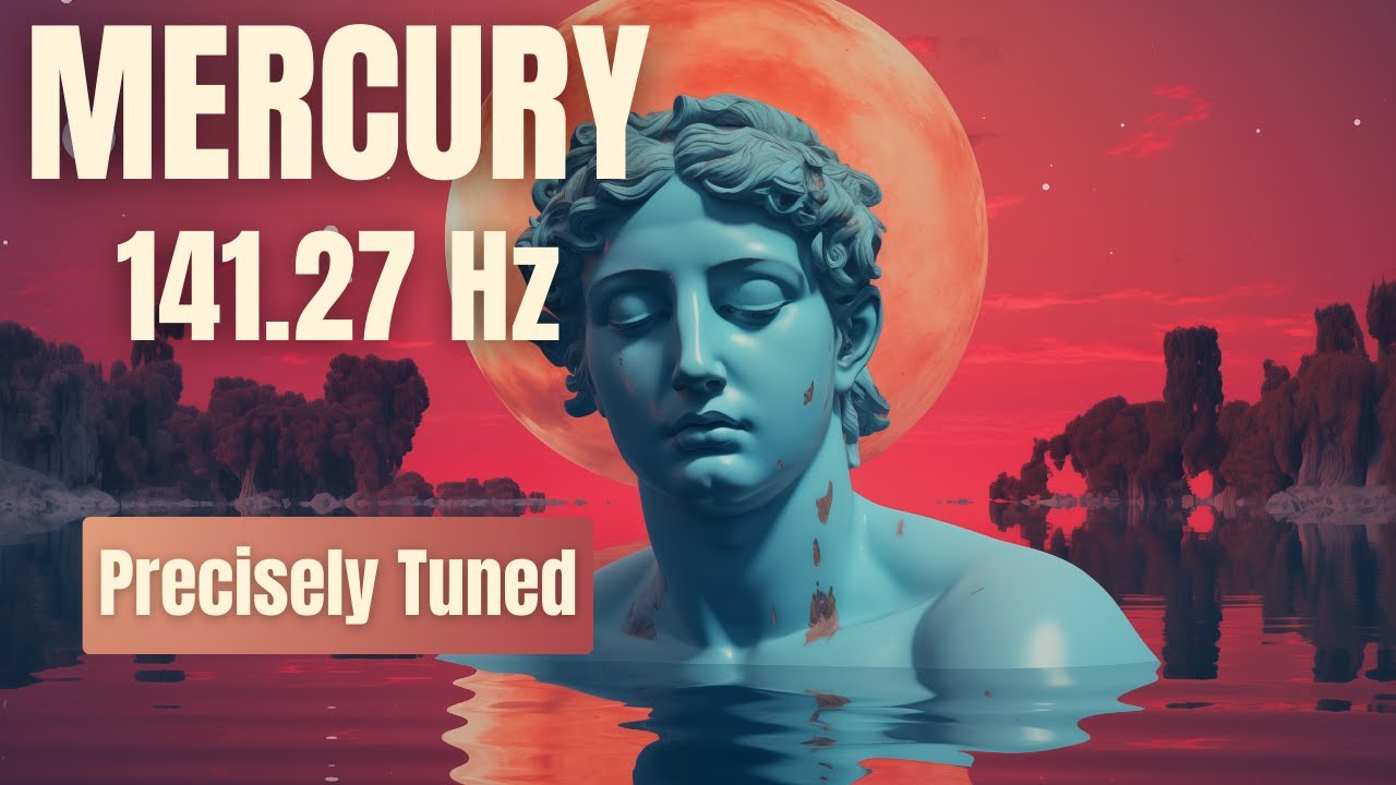 🪐 Elevate Your Mind &mdash; Mercury Frequency 141.27 Hz | Communication, Thought & Awareness | 8 Hours 🪐
