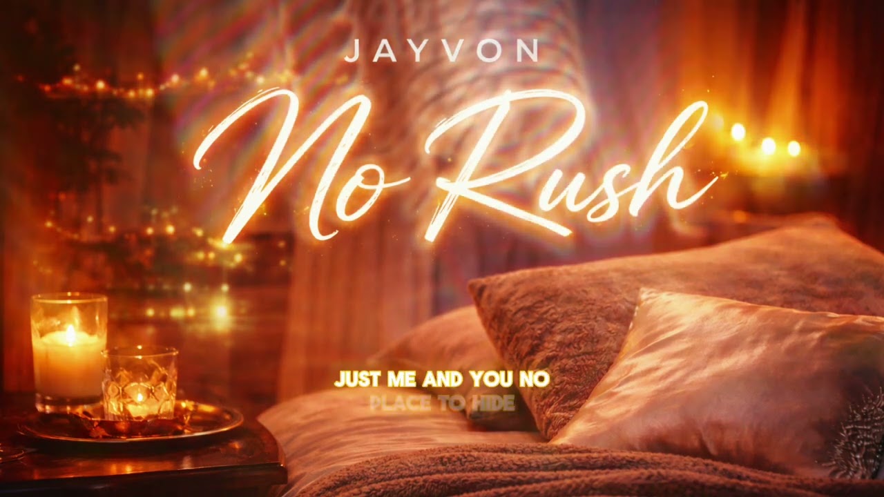 No Rush – Jayvon (Official Lyric Video) | Smooth R&B