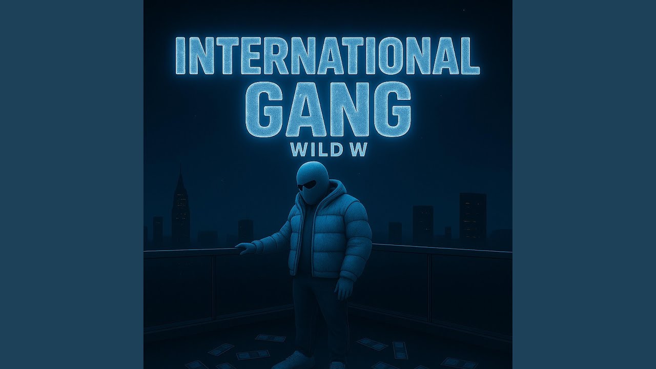 INTERNATIONAL GANG (feat. WILD W & Prod. Jodzi)