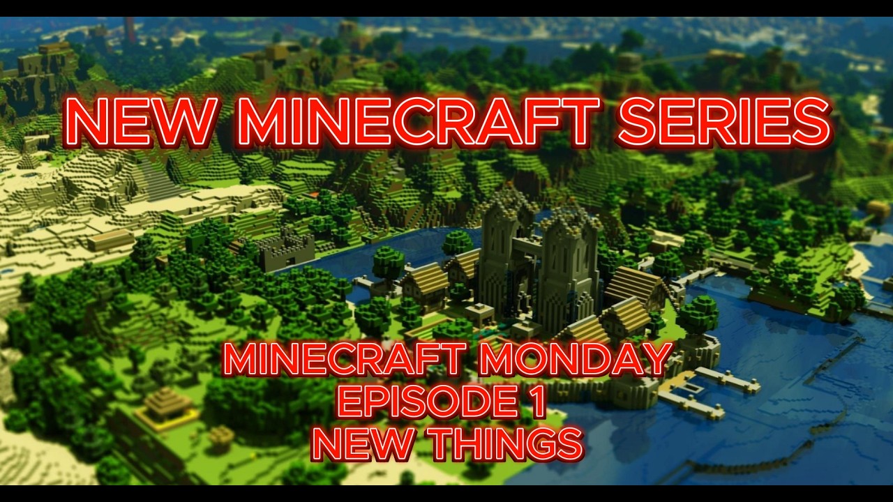 MINECRAFT MONDAY EPISODE 1 NEW THINGS