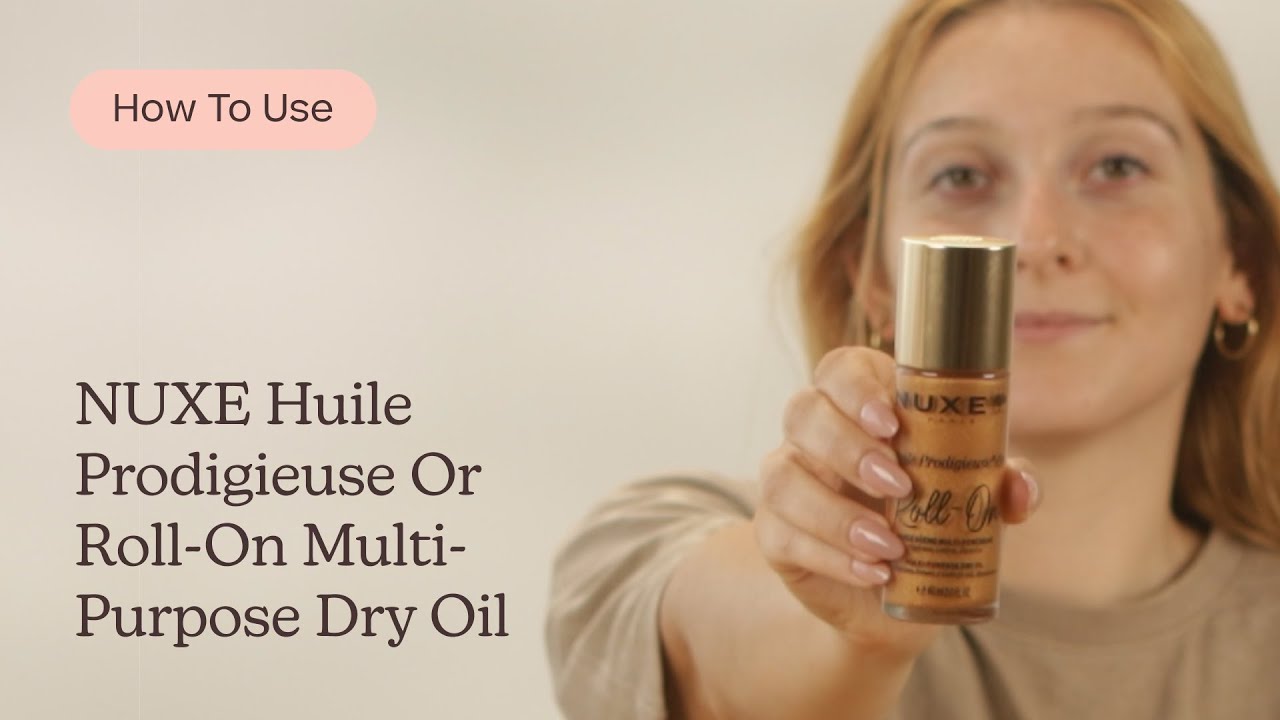 How to Use NUXE Huile Prodigieuse Or Roll-On Multi-Purpose Dry Oil | Care to Beauty