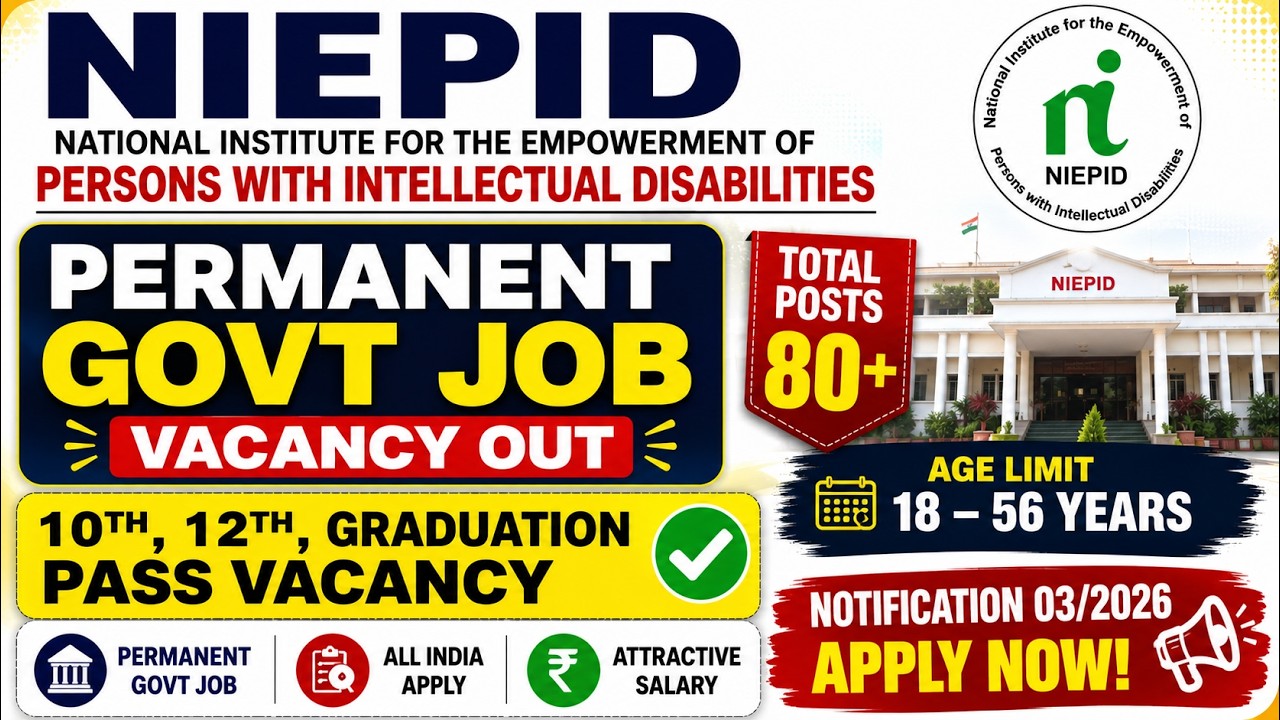 NIEPID Vacancy 2026 | Permanent Govt Job Vacancy Out | 10th 12th Graduation Pass Jobs | Advt 03/2026