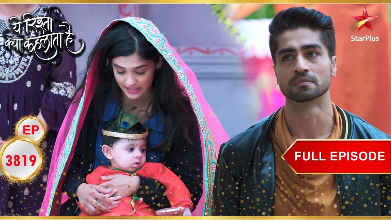 Akshara Finds Shivansh! | Full Ep. 3819 | Yeh Rishta Kya Kehlata Hai