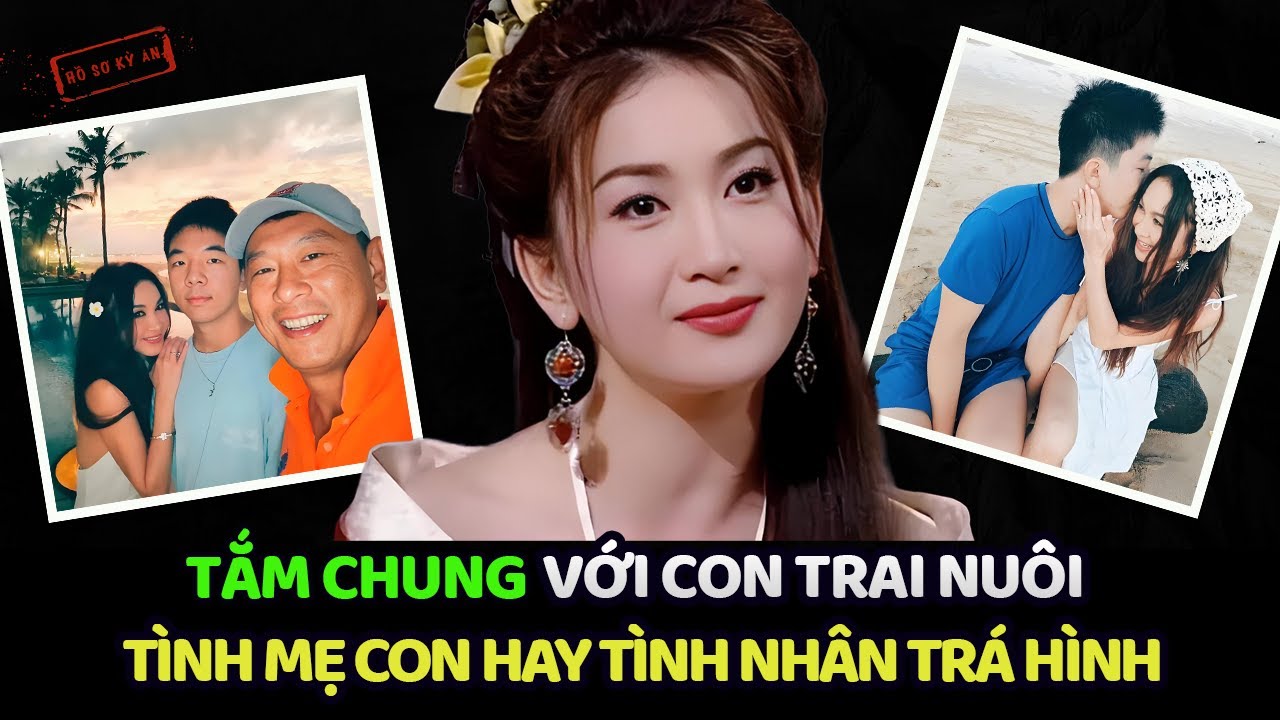 ÔN BÍCH HÀ - HỚ HÊNH VỚI CẬU CON TRAI NUÔI TUỔI DẬY THÌ | Hồ Sơ Kỳ Án
