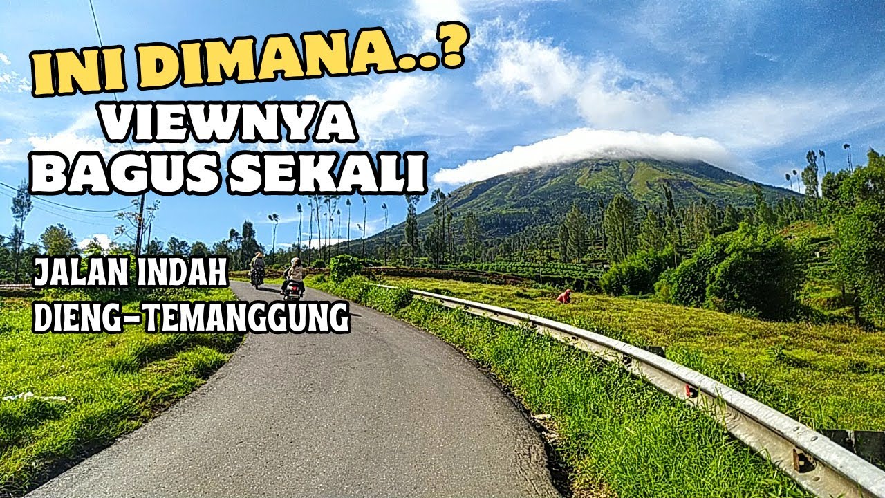 JALAN INDAH DIENG - TEMANGGUNG, Bikin ketagihan lewat sini