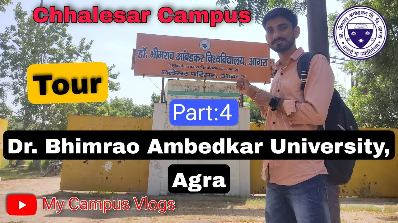 Chhalesar Campus, Dr.Bhimrao Ambedkar University, Agra | Agra University | My Campus Vlogs | Part-04