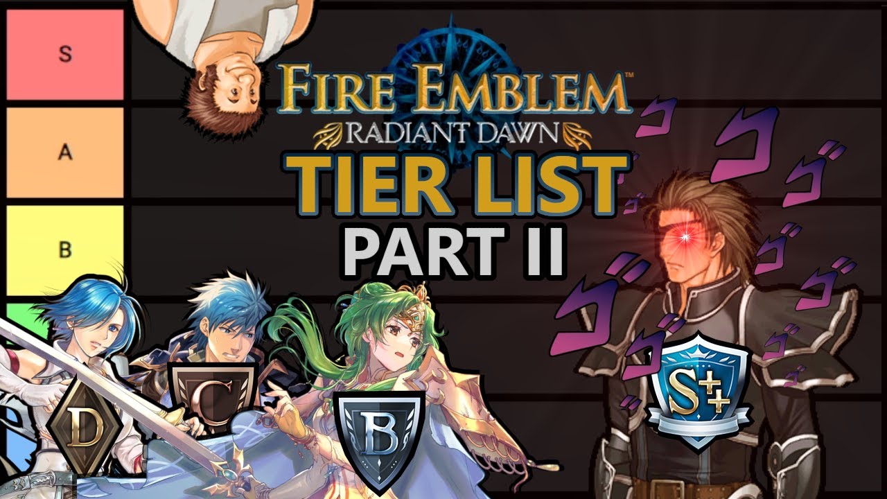 Haar-dly a challenge - Fire Emblem: Radiant Dawn Tier List (Part 2)