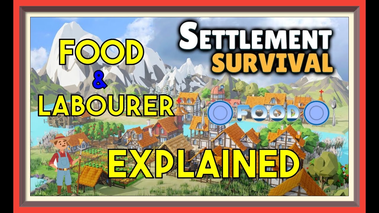 Settlement Survival | How To Get Food | Guide | Labourers