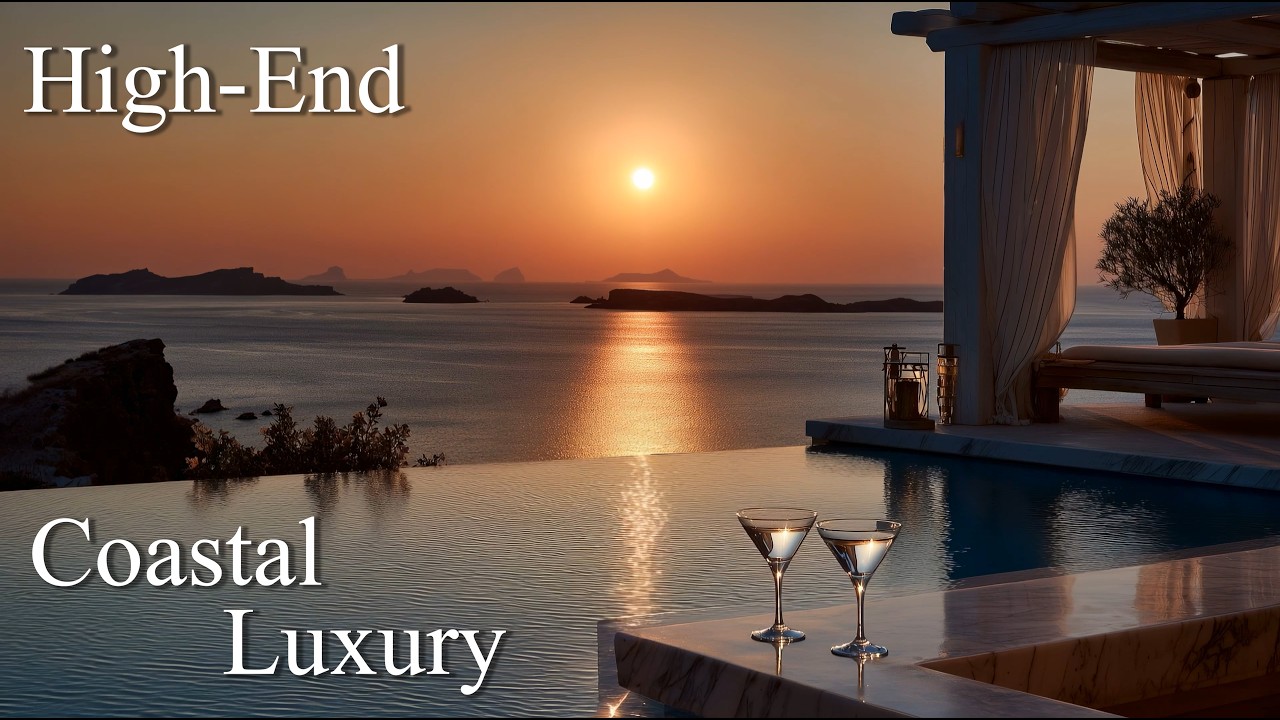 High End Coastal Luxury with a Soothing Chillout Lounge Vibe 4K