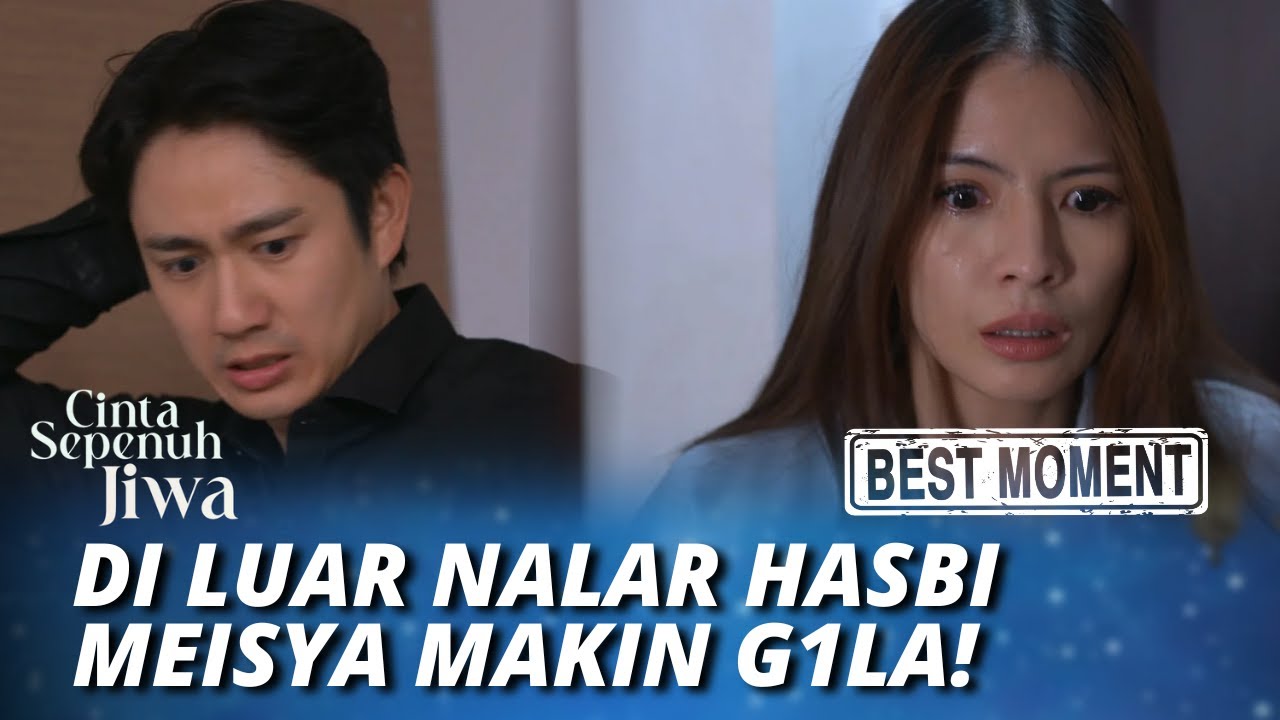 BEST MOMENT DI LUAR NALAR HASBI MEISYA MAKIN G1LA - CINTA SEPENUH JIWA