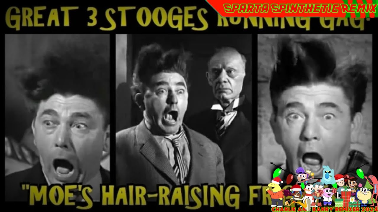 (The 3 Stooges) Moe Howard's Hair Raising Fears Gag (Sparta Spinthetic Remix)
